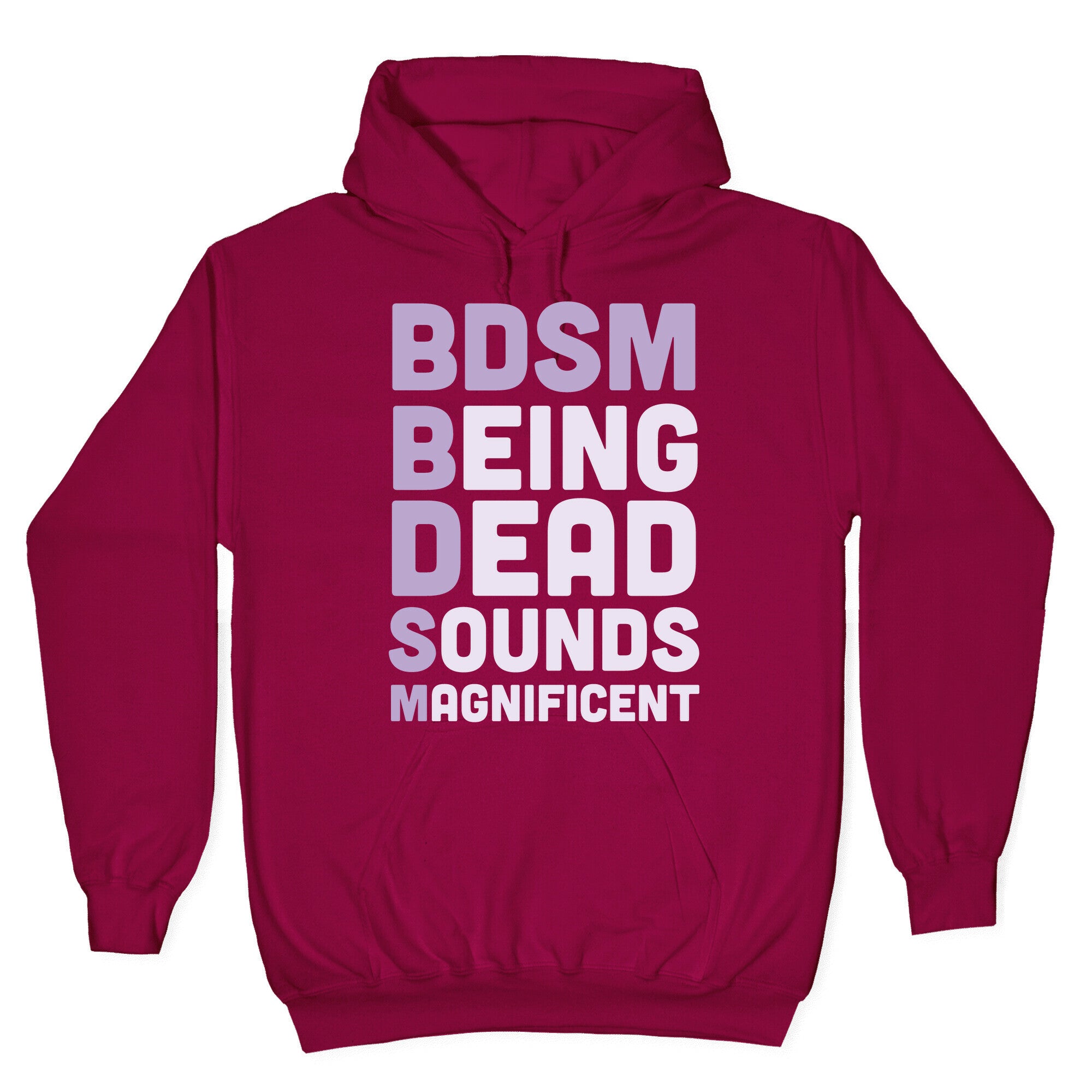 BDSM - Being Dead Sounds Magnificent Hoodie